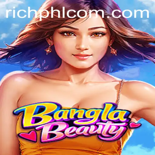 Exploring BanglaBeauty: A Thrilling New Game with RICHPHL.COM