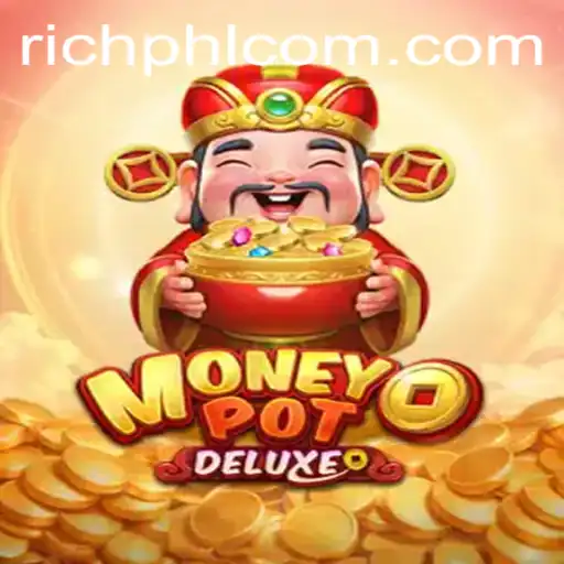 MoneyPotDELUXE: Dive Into a New Gaming Sensation with RICHPHL.COM